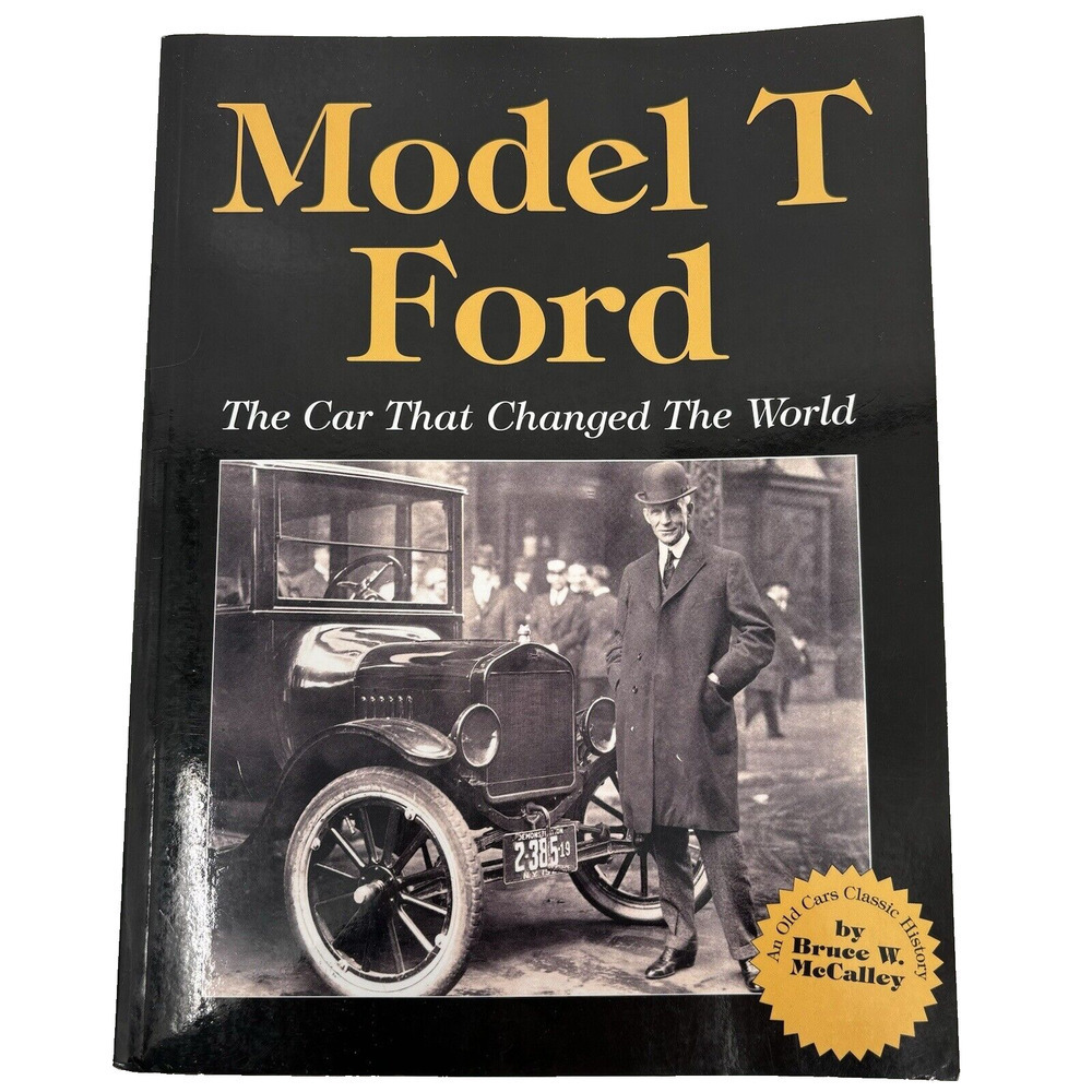 Model T Ford: The Car That Changed The World By Bruce McCalley Softcover Book